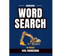 Civil Engineering Word Search Puzzle Book: 55 Large Print Puzzles with Over 1,300 Terms for Engineers, Students, and Professionals (Engineering Word Search Series)