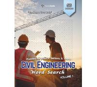 Civil Engineering Word Search - Volume 1: Engineering Word Search Activity Book for Adults | 8.5 x 11 Inches, 110+ Pages