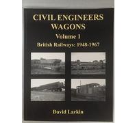 Civil Engineers Wagons, Vol. 1: British Railways, 1948-1967: v. 1