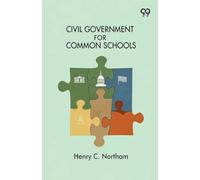 Civil Government For Common Schools