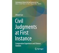 Civil Judgments at First Instance: Comparative Experience and Chinese Solution (Contemporary Chinese Civil and Commercial Law)