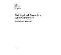 Civil legal aid: Towards a sustainable future. Consultation response (Command Paper) CP 1333