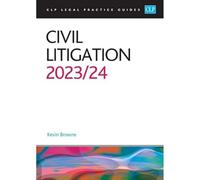 Civil Litigation 2023/2024: Legal Practice Course Guides (LPC)
