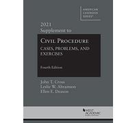 Civil Procedure: Cases, Problems and Exercises, 2021 Supplement (American Casebook Series)