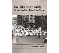 Civil Rights and the Making of the Modern American State