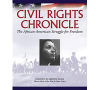 Civil Rights Chronicle: The African-American Struggle for Freedom