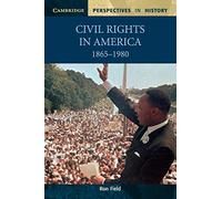 Civil Rights in America, 1865-1980 (Cambridge Perspectives in History)
