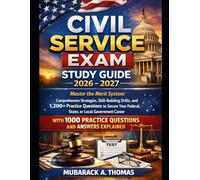 Civil Service Exam Study Guide 2026-2027: Master the Merit System: Comprehensive Strategies, Skill-Building Drills, and 1,200+ Practice Questions to ... 1000 Practice Questions and Answers Explained