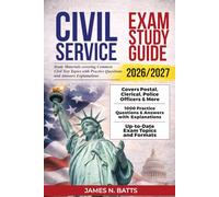 Civil Service Exam Study Guide 2026/2027: Study Materials Covering Common Civil Test Topics with Pratice Questions and Answers Explanations