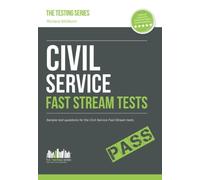 Civil Service Fast Streams Tests: Sample test questions for the Civil Service Fast Stream Tests: 1 (Testing Series)