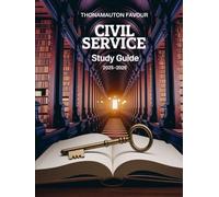Civil Service Study Guide 2025-2026: Master Verbal, Numerical, Logical Reasoning & General Knowledge for Police, Administrative, Clerk, and Government ... with Practice Tests and Proven Strategies