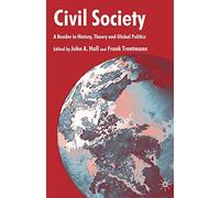 Civil Society: A Reader in History, Theory and Global Politics