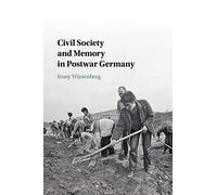 Civil Society and Memory in Postwar Germany
