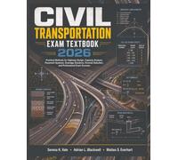 Civil Transportation Exam Textbook 2026: Practical Methods for Highway Design, Capacity Analysis, Pavement Systems, Drainage Solutions, Formula Selection, and Professional Exam Success