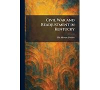 Civil War and Readjustment in Kentucky