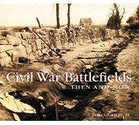 Civil War Battlefields Then and Now (Then & Now (Thunder Bay Press))