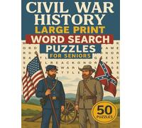 Civil War History Large Print Word Search Puzzles For Seniors: 50 Easy-to-Read Civil War Word Search Puzzles for Seniors | Large Print Brain Games for ... Book for Memory, Learning & Relaxation
