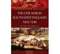 Civil War in South-west England, The: 1642-1646