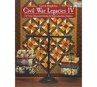 Civil War Legacies IV: 14 Time-Honored Quilts for Reproduction Fabrics: 4