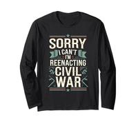 Civil War Reenactment Weekend Excuse Long Sleeve T-Shirt