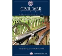 Civil War Sites: The Official Guide To The Civil War Discovery Trail
