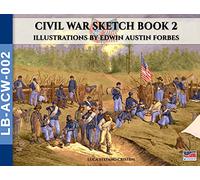 Civil War sketch book - Vol. 2: Illustrations by Edwin Austin Forbes (Landscape Books)