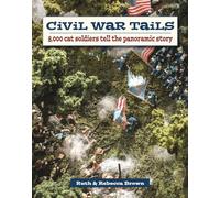 Civil War Tails: 8,000 Cat Soldiers Tell the Panoramic Story