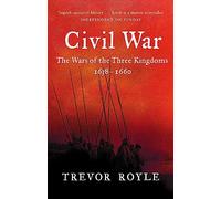 Civil War: The War of the Three Kingdoms 1638-1660