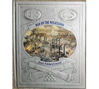 Civil War: War on the Mississippi: Grant's Vicksburg Campaign