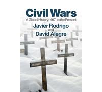 Civil Wars : A Global History, 1917 to the Present