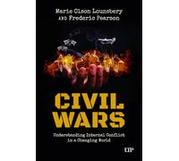 Civil Wars: Understanding Internal Conflict in a Changing World