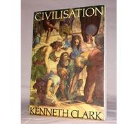 [( Civilisation )] [by: Kenneth Clark] [Aug-2005]