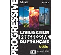 Civilisation progressive du français - Niveau avancé (B2/C1) + CD: Livre + CD audio B