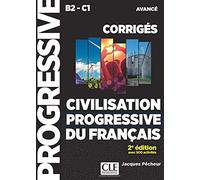 Civilisation progressive du français - Niveau avancé (B2/C1) - Corrigés: Corriges avanc