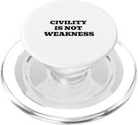 Civility Is Not Weakness - Respectful Dialogue Message PopSockets PopGrip for MagSafe