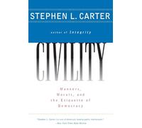 Civility: Manners, Morals, and the Etiquette of Democracy