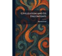 Civilization and Its Discontents