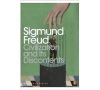 Civilization and Its Discontents: (Penguin Modern Classics)