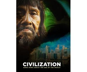 Civilization: Good News About the End of the World