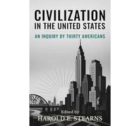 Civilization in the United States: An inquiry by thirty Americans