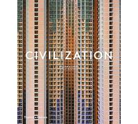William A. Ewing – Civilization: The Way We Live Now – English Hardcover