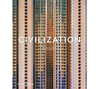 Civilization : The Way We Live Now