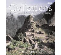 Civilizations: Ten Thousand Years of Ancient History