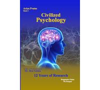 Civilized Psychology / Ariya Prates / The Civilized Nation: The Foundations / The Core System / Strong Civilization / Systems of Government / National Leadership / Strong Citizens