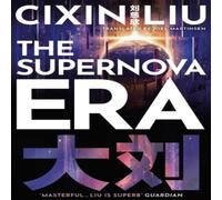 Cixin Liu The Supernova Era Paperback Book Cixin Liu Multicolor