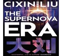 Cixin Liu The Supernova Era Paperback Book in White Cixin Liu White