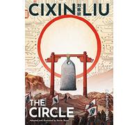 Cixin Liu's The Circle: A Graphic Novel (The Worlds of Cixin Liu)