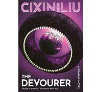 Cixin Liu's The Devourer : A Graphic Novel