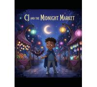 CJ and the Midnight Market (Cj's Magical Adventures)
