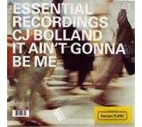 CJ Bolland - It Ain't Gonna Be Me